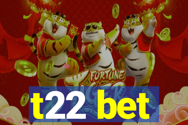 t22 bet